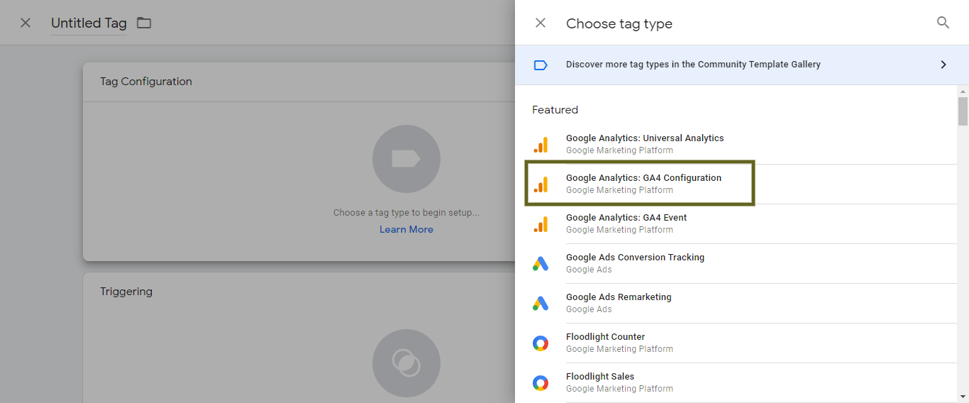 Google Tag Manager >> Choose Tag Type >> Google Analytics: GA4 Configuration