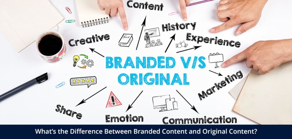 What’s The Difference Between Branded Content And Original Content ...