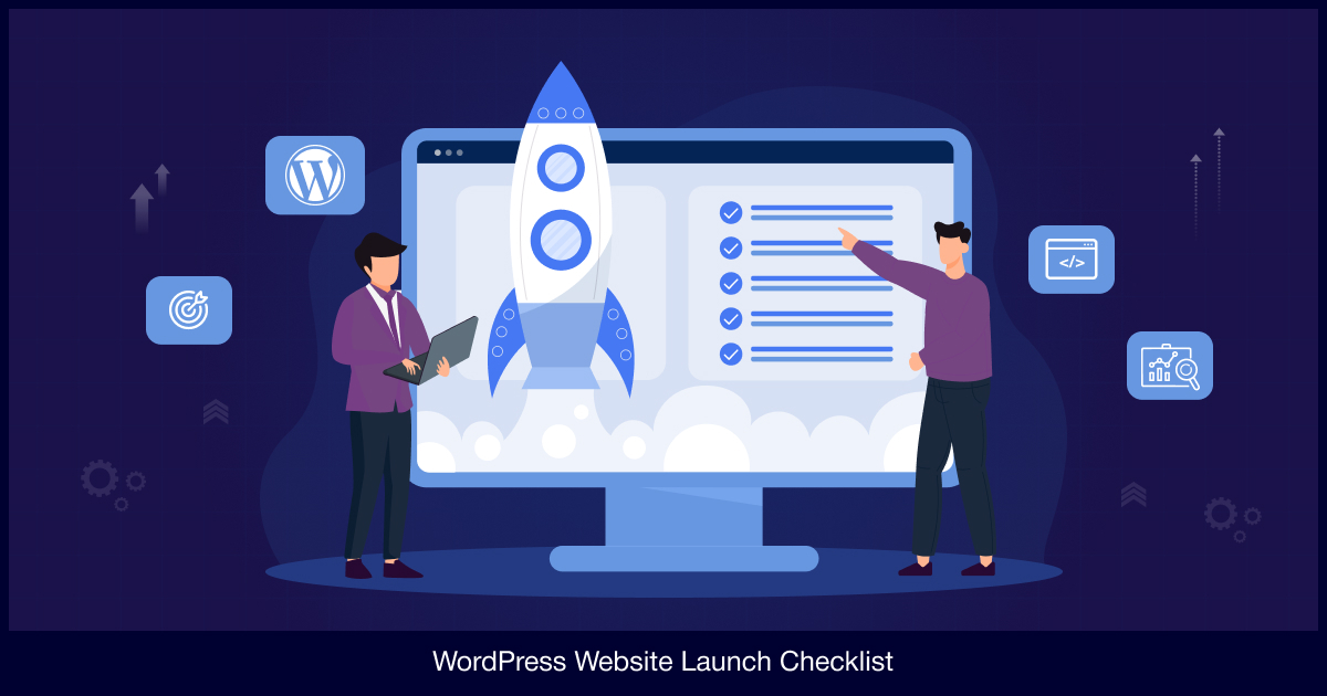 WordPress Website Launch Checklist - 32 Things to Check Before Launching a New Website